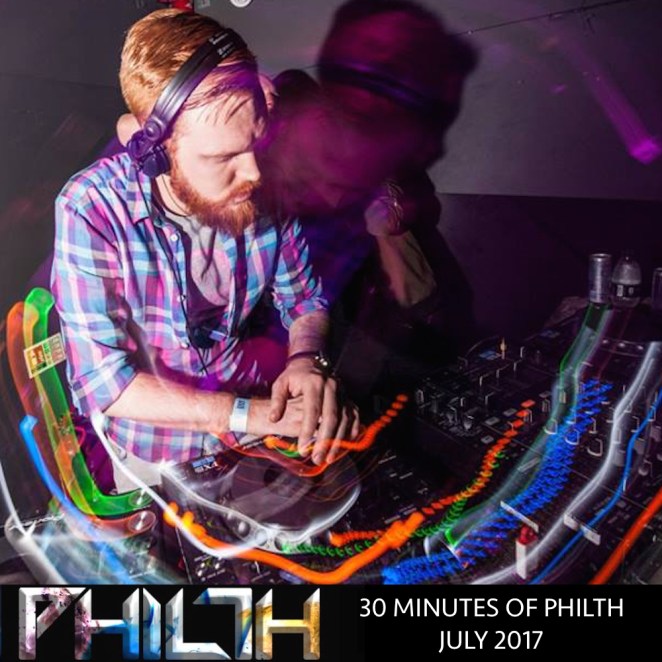 30 Minutes of Philth JULY 2017